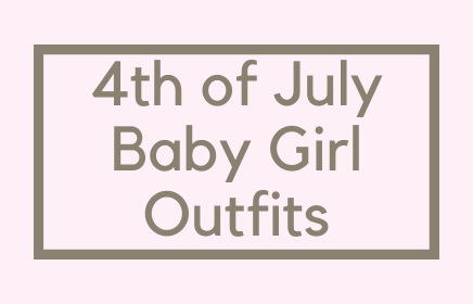 4th Of July Baby Girl Outfits